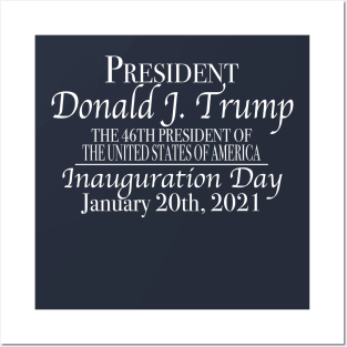 The 46th President United States of America Commemorative Trump Posters and Art